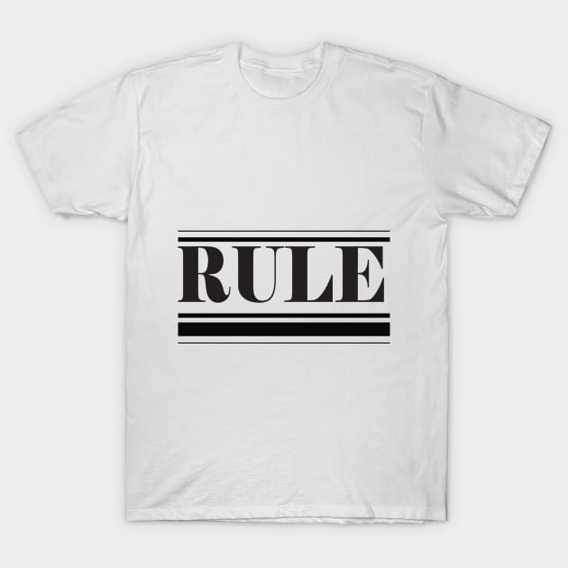 rule T-Shirt by annaandron